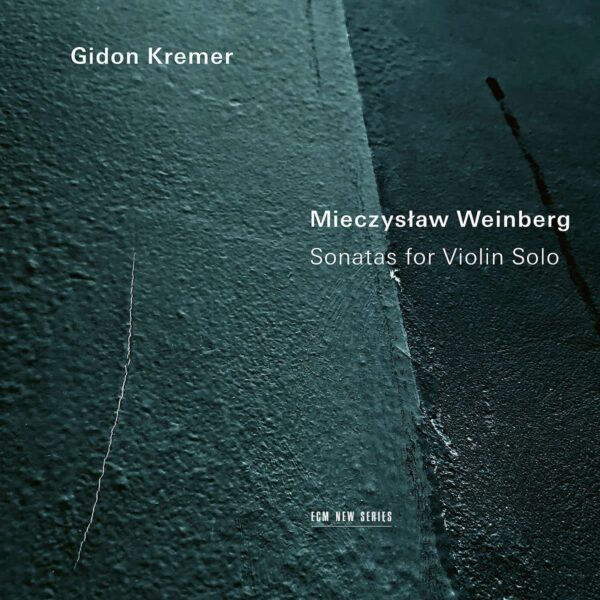 Weinberg: Sonatas For Violin Solo - Gidon Kremer