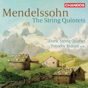 Mendelssohn: The String Quintets - Doric String Quartet