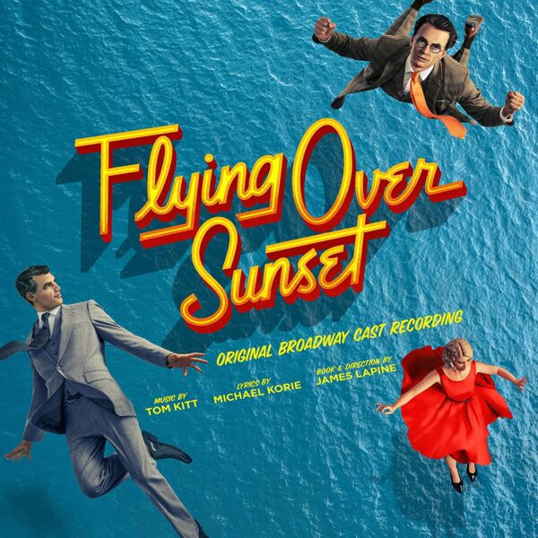 Flying Over Sunset (OST) - Original Broadway Cast