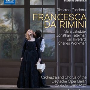 Riccardo Zandonai: Francesca Da Rimini - Carlo Rizzi