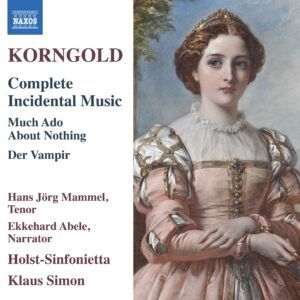 Korngold: Complete Incidental Music - Hans Jörg Mammel