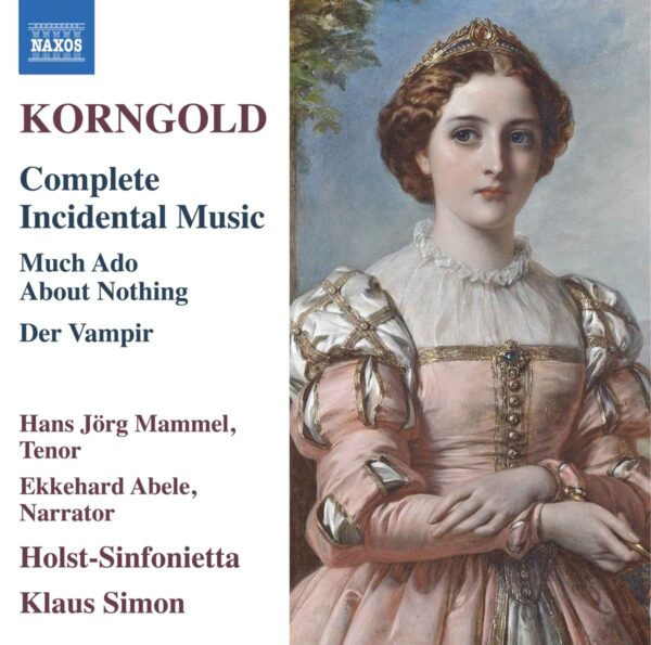 Korngold: Complete Incidental Music - Hans Jörg Mammel