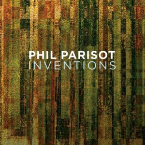 Inventions - Phil Parisot