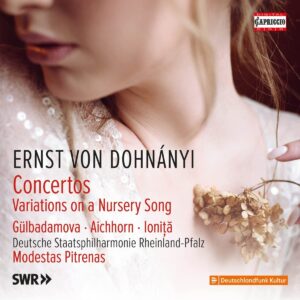 Ernst Von Dohnanyi: Concertos, Variations On A Nursery Song - Sofja Gülbadamova