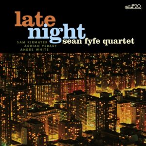 Late Night - Sean Fyfe Quartet