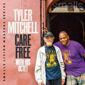 Care Free With His Octet - Tyler Mitchell Octet