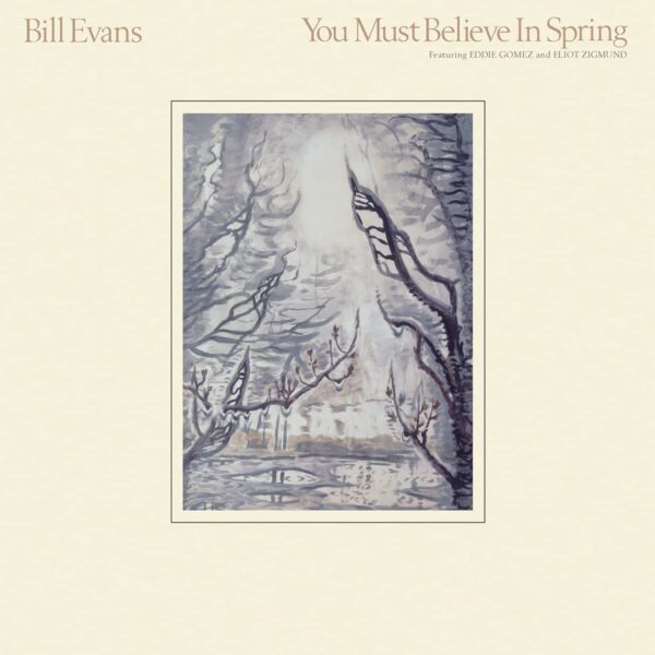 You Must Believe In Spring (Vinyl) - Bill Evans