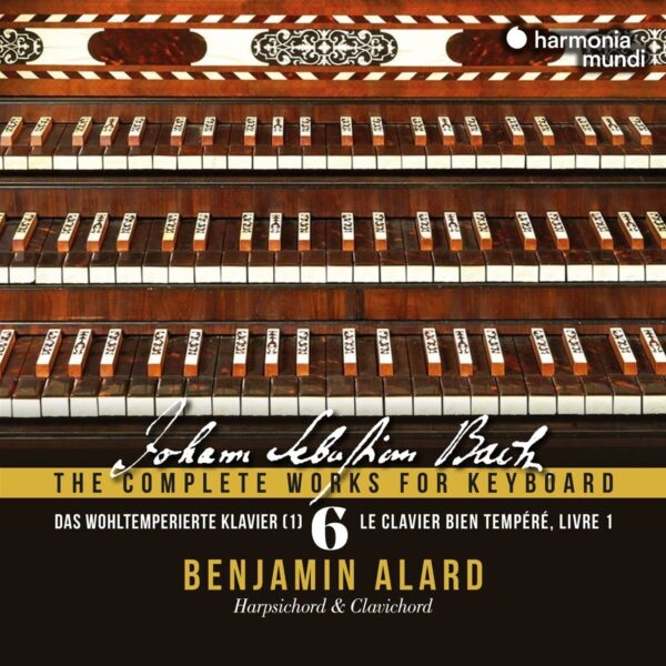 Bach: The Complete Works For Keyboard Vol.6, Das Wohltemperierte Klavier I - Benjamin Alard