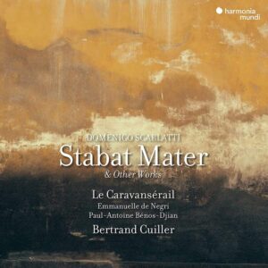Domenico Scarlatti: Stabat Mater & Other Works - Bertrand Cuiller