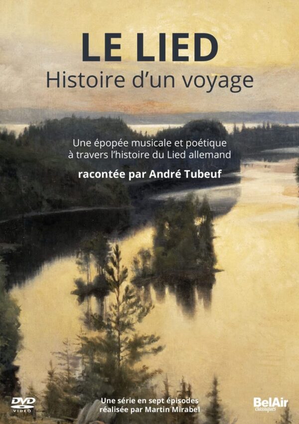 Le Lied, Histoire D'un Voyage - André Tubeuf