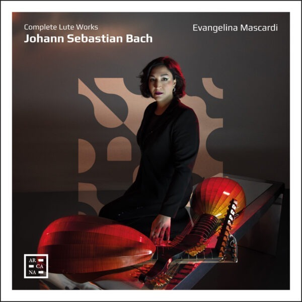 Bach: Complete Lute Works - Evangelina Mascardi