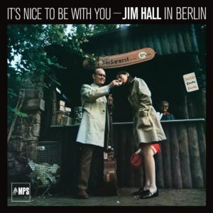 It's Nice To Be With You - Jim Hall In Berlin (Vinyl)
