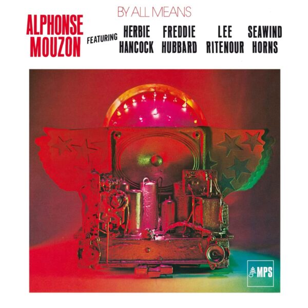 By All Means - Alphonse Mouzon