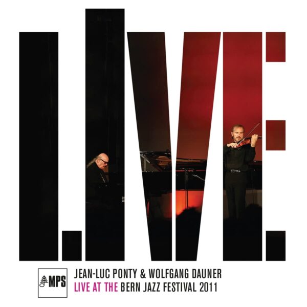 Live At Bern Jazz Festival - Jean-Luc Ponty & Wolfgang Dauner
