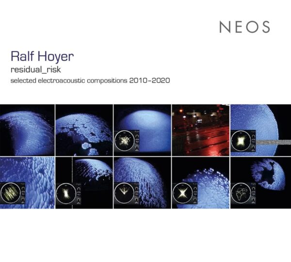 Ralf Hoyer: Electroacoustic composition 2010-2020 - Ralf Hoyer