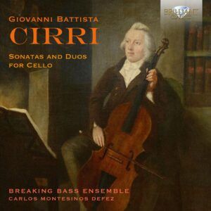 Cirri: Sonatas And Duos For Cello - Breaking Bass Ensemble