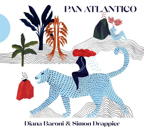 Pan Atlantico - Diana Baroni & Simon Drappier