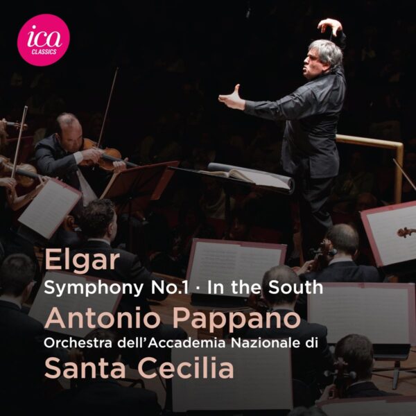 Elgar: Symphony No. 1, In The South - Antonio Pappano