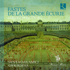 Fastes de la grande écurie - Syntagma Amici