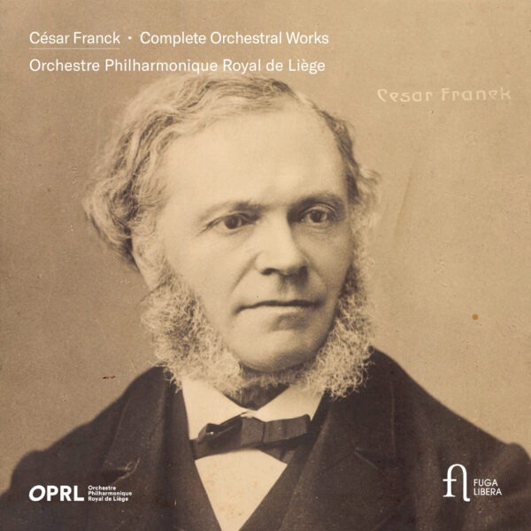 Franck: Complete Orchestral Works - Orchestre Philharmonique Royal de Liège
