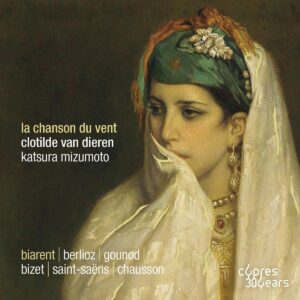 Hector Berlioz - Ernest Chausson - Camille Saint-S: La Chanson Du Vent - Clotilde van Dieren