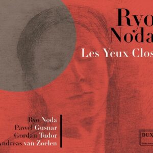 Les Yeux Clos: Saxophone Music - Ryo Noda