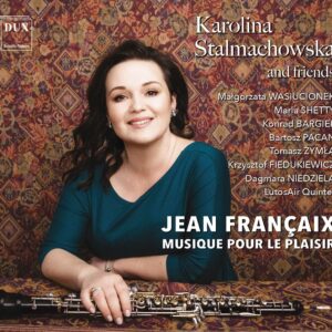 Jean Françaix: Musique Pour Le Plaisir - Karolina Stalmachowska