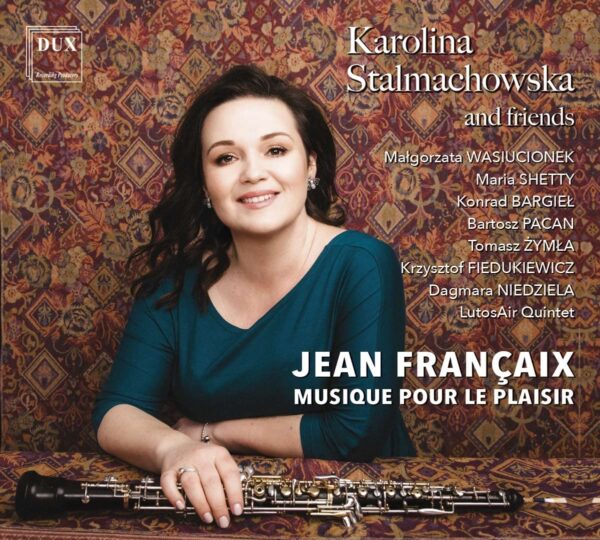 Jean Françaix: Musique Pour Le Plaisir - Karolina Stalmachowska