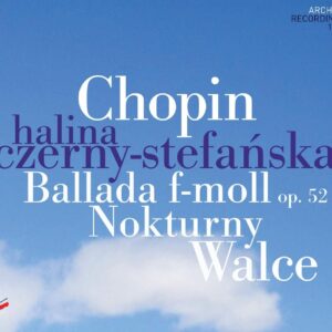 Chopin: Ballades, Nocturnes and Waltzes - Halina Czerny-Stefanska