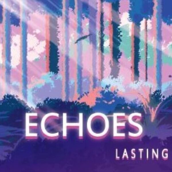 Lasting - Echoes