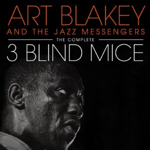 The Complete Three Blind Mice - Art Blakey