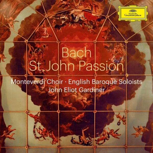 Bach: St. John Passion BWV 245 - John Eliot Gardiner