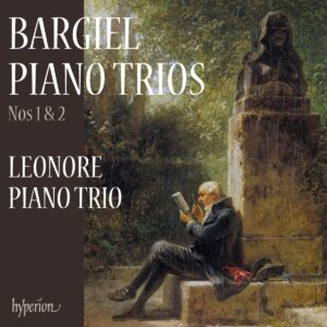 Woldemar Bargiel: Piano Trios Nos. 1 & 2 - Leonore Piano Trio