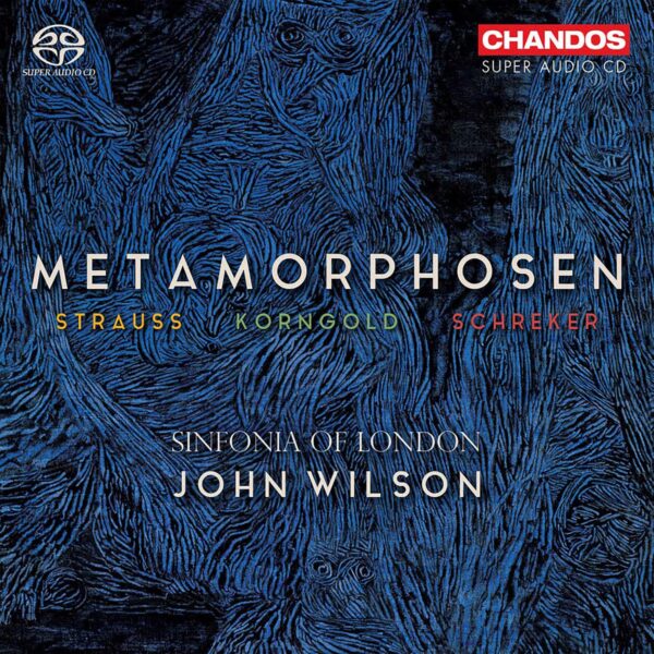 Strauss / Korngold / Schreker: Metamorphosen - John Wilson