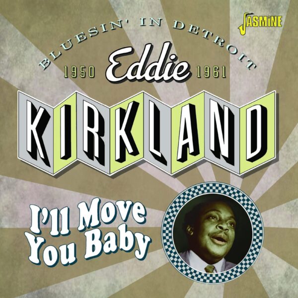 I'll Move You Baby - Eddie Kirkland