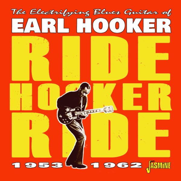 Ride Hooker Ride 1953-1962 - Earl Hooker