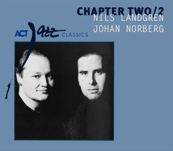 Chapter Two / 2 - Nils Landgren & Johan Norberg