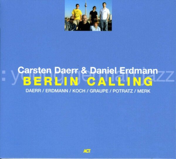 Berlin Calling - Carsten Daerr & Daniel Erdmann