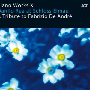 Piano Works X: A Tribute To Fabrizio De André - Danilo Rea