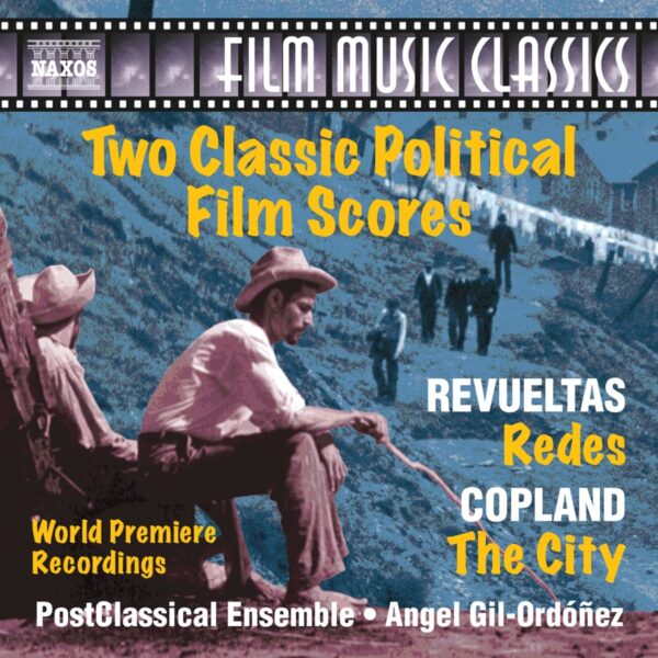 Aaron Copland / Silvestre Revueltas: Two Classic Political Film Scores - PostClassical Ensemble