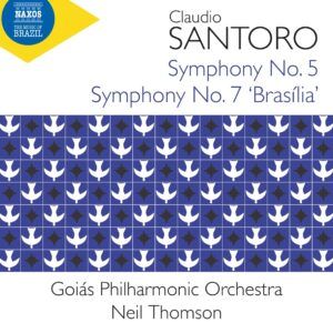 Claudio Santoro: Symphonies Nos. 5 & 7 'Brasilia' - Goias Philharmonic Orchestra