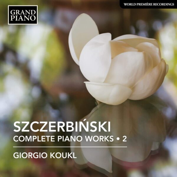 Alfons Szczerbinski: Complete Piano Works Vol.2 - Giorgio Koukl