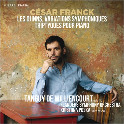 Franck: Les Djinns, Variations Symphoniques, Triptyques Pour Piano - Tanguy De Williencourt