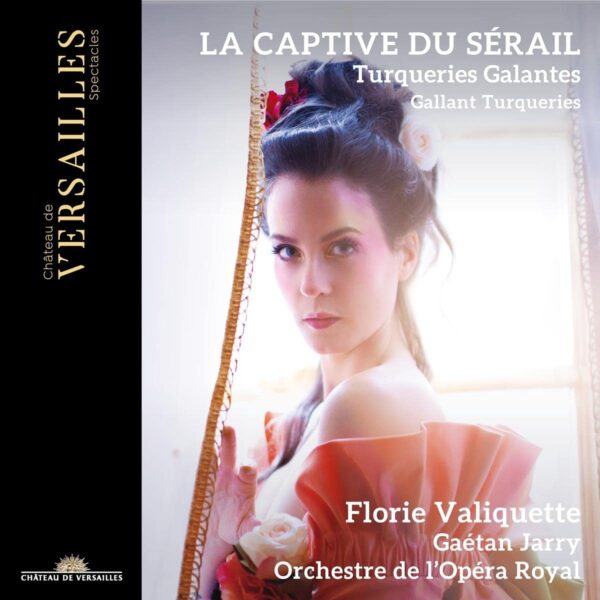 La Captive Du Serail (Turqueries Galantes) - Florie Valiquette