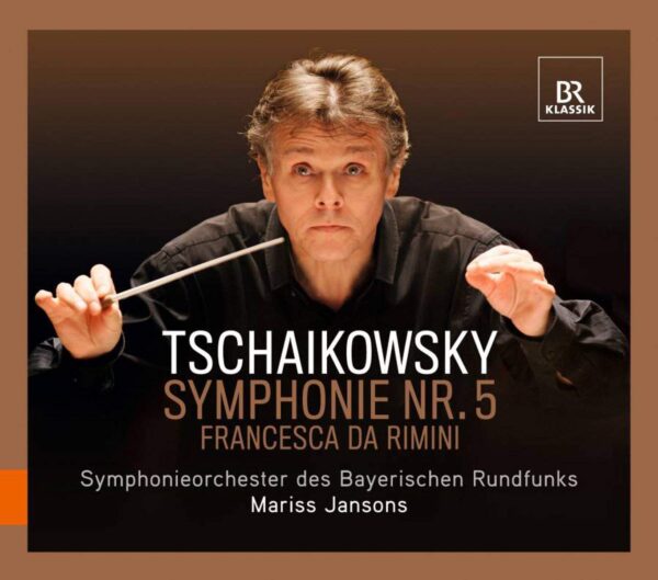 Tchaikovsky: Symphony No.5, Francesca Da Rimini - Mariss Jansons