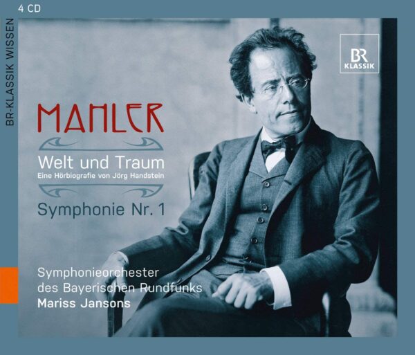 Mahler: Welt und Traum - Eine Hörbiografie von Jörg Handstein