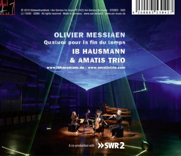 Messiaen: Quatuor Pour La Fin Du Temps - Amatis Trio & Ib Hausmann