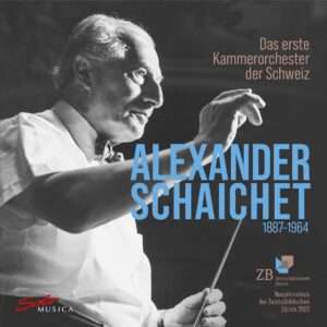 Das Erste Kammerorchester Der Schweiz - Alexander Schaichet