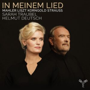 In Meinem Lied - Sarah Traubel & Helmut Deutsch