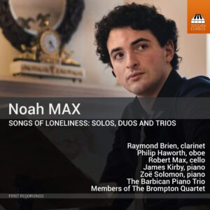 Noah Max: Songs Of Loneliness - Raymond Brien